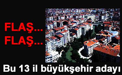 13 yeni b�y�k�ehir yolda