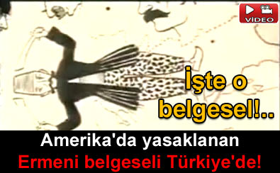 Amerika'da yasaklanan Ermeni belgeseli!