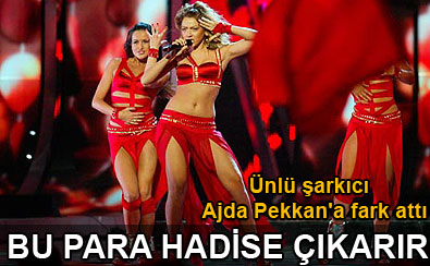 Bu para Hadise çıkarır
