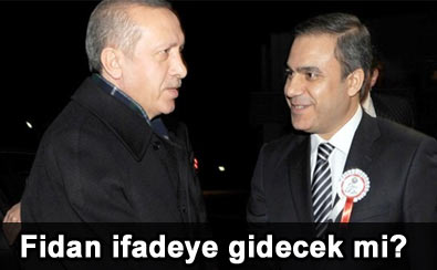 Fidan ifadeye gidecek mi?