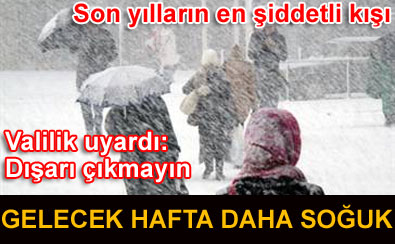 GELECEK HAFTA DAHA SO�UK