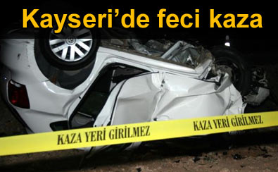 Kayseri'de feci kaza