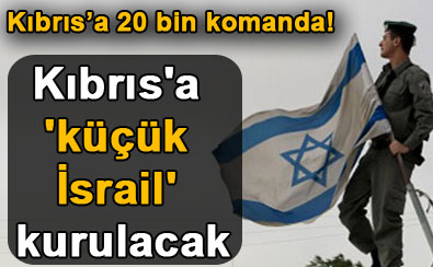 K�br�s'a 'k���k �srail' kurulacak