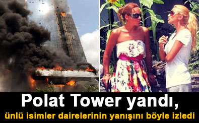 Polat Tower'da yangın