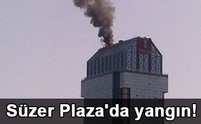 Süzer Plaza’da yangın dehşeti