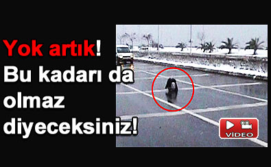 Yok art�k! Bu kadar� da olmaz