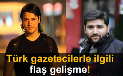 Türk gazeteciler serbest bırakılıyor