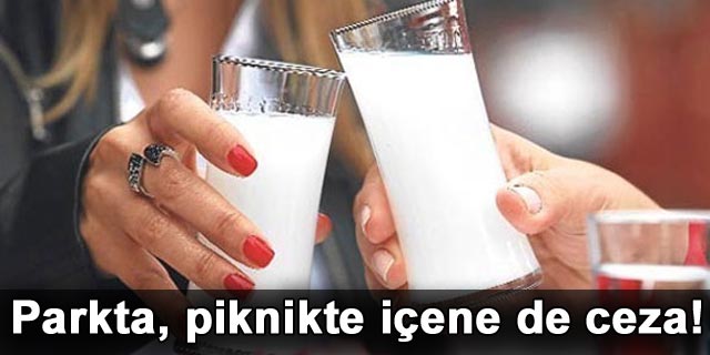 Parkta, piknikte i�ene de ceza!