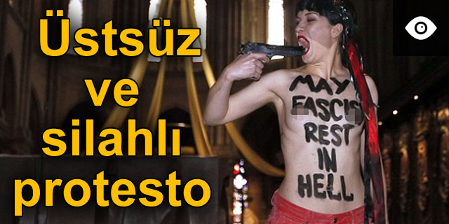 FEMEN'den silahl� protesto