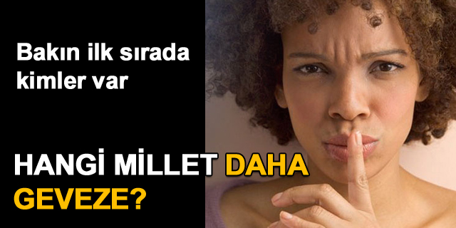 Hangi millet daha geveze?