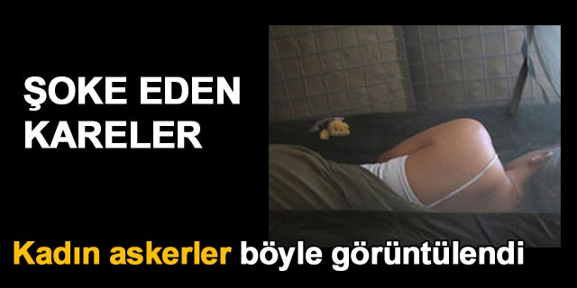 Kad�n askerler b�yle g�r�nt�lendi