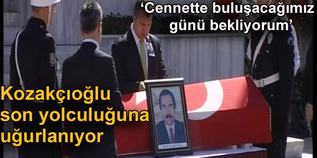 Hayri Kozak��o�lu u�urlan�yor