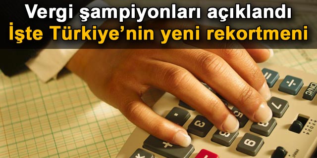 2012 y�l� vergi rekortmenleri a��kland�