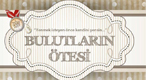 Bulutların Ötesi